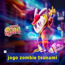 jogo zombie tsunami